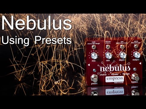 Empress Effects Nebulus - Using Presets