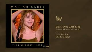 Mariah Carey - Don&#39;t Play That Song (The Live Debut) (Filtered Instrumental with BGV)