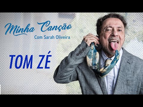 Minha Canção - Tom Zé