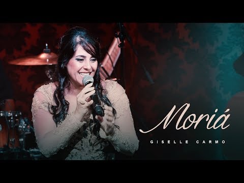 Moriá - Giselle Carmo | Especial 10 Anos
