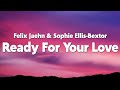 Felix Jaehn Ready For Your Love Lyrics Ft Sophie Ellis Bextor