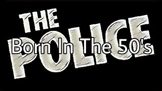 THE POLICE - Born In The 50&#39;s (Lyric Video)