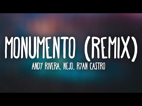 Andy Rivera, Ñejo, Ryan Castro - Monumento Remix (Letra/Lyrics)