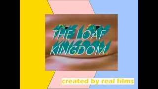 LOAF KINGDOM EPI 2:What Is Love?