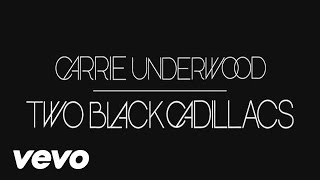 Carrie Underwood - Two Black Cadillacs Trailer