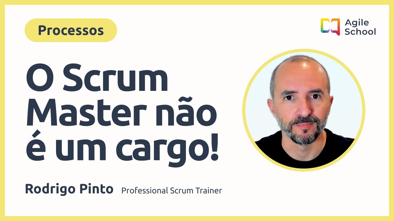 O Scrum Master NÃO é um cargo!