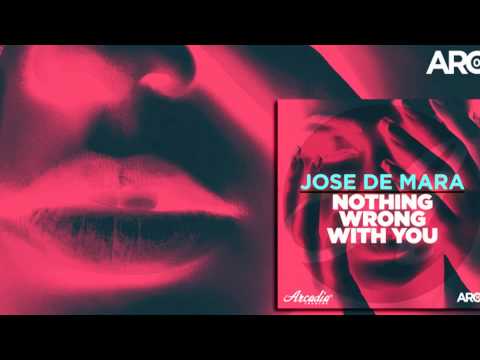 Jose De Mara - Nothing Wrong With You (Original Mix) [ARCADIA005]