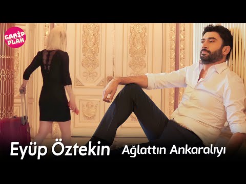 Eyüp Öztekin - You Made Ankara's Cry