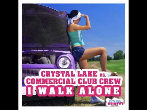 Crystal Lake & Commercial Club Crew - I Walk Alone (Break'dawner Remix)