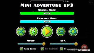 Mini adventure episode 3 - by 9vbh (Me) | Geometry dash