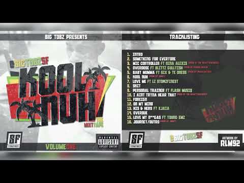 Big Tobz - Kool Nuh Vol 1 The Mixtape (Full Mixtape) | #Walthamstow #StowzFinest #KoolNuh