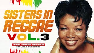 Download lagu 🔥 SISTERS IN REGGAE - VOL 3 - KING JAMES mp3