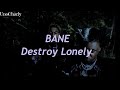 Destroy Lonely Bane Lyrics