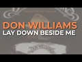 Don Williams - Lay Down Beside Me (Live) (Official Audio)