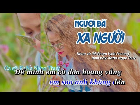 Người đã xa người - KaNa Ngọc Thúy