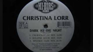 Christina Lorr - Dark As The Night (I'm-Rockin'-Ez Mix)