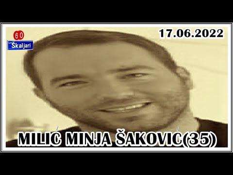 MILIĆ MINJA ŠAKOVIĆ(35)    17.06.2022