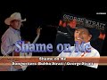 George Strait - Shame on Me (2011)