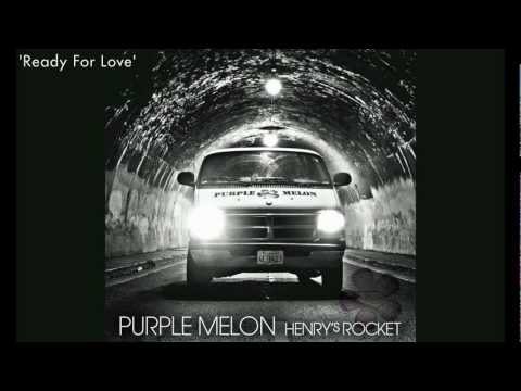 PURPLE MELON - 'Ready For Love'
