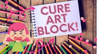 8 Ways to Get Rid of Art Block FAST!