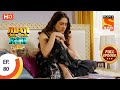 Jijaji Chhat Parr Koii Hai जीजाजी छत पर कोई है Ep 80 Full Episode 8th 