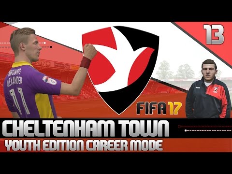 FIFA 17 Youth Edition Career Mode - Cheltenham Town - Ep13