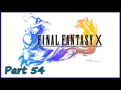Gakuto_Bongo Plays Final Fantasy X - Pt. 54