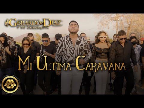 Gerardo Díaz y Su Gerarquía - Mi Última Caravana [Cuando yo me muera] (Video Oficial)