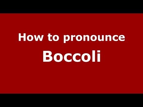 How to pronounce Boccoli