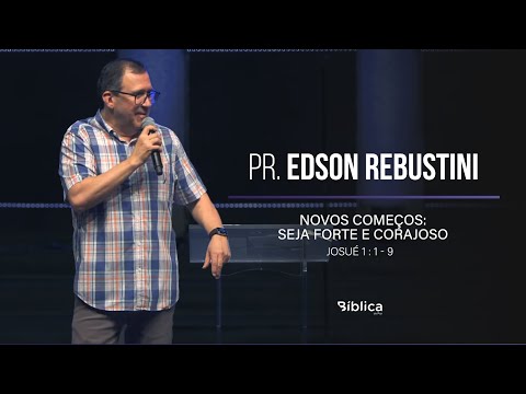 Josué 1:1-9 - Novos começos: Seja forte e corajoso