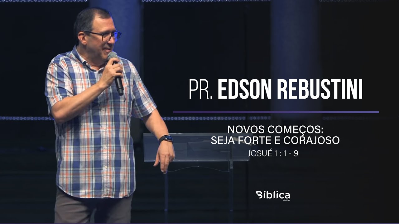 Josué 1:1-9 - Novos começos: Seja forte e corajoso