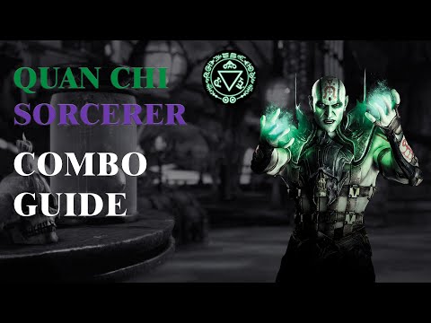Mortal Kombat X: QUAN CHI (Sorcerer) Combo Guide