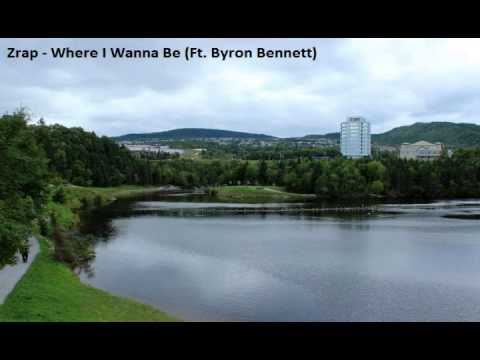 Zrap - Where I Wanna Be (Ft. Byron Bennett)