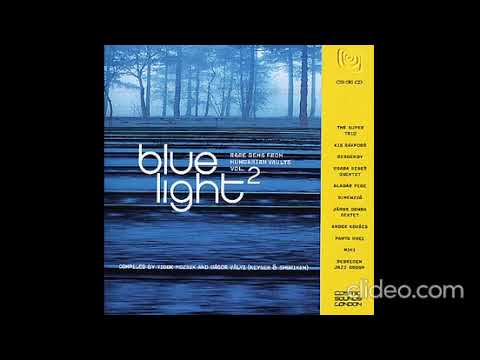 Blue Light - Rare Jazz / Fusion Gems From Hungarian Vaults Vol. 2 - 2005 cd