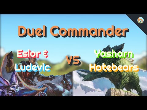 Esior & Ludevic vs. Yasharn Hatebears [Duel Commander-EDH] - Magic: The Gathering