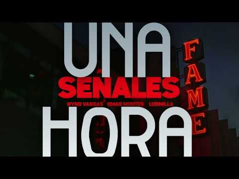 Nyno Vargas, Omar Montes, LUDMILLA - Señales 1 Hora