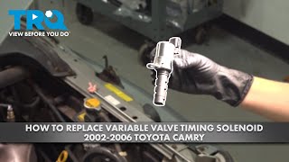 How to Replace Variable Valve Timing Solenoid 2002-2006 Toyota Camry