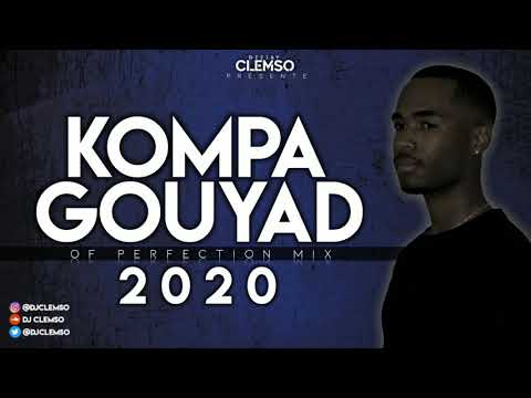 DJ CLEMSO - Kompa Gouyad Of Perfection Mix 2020