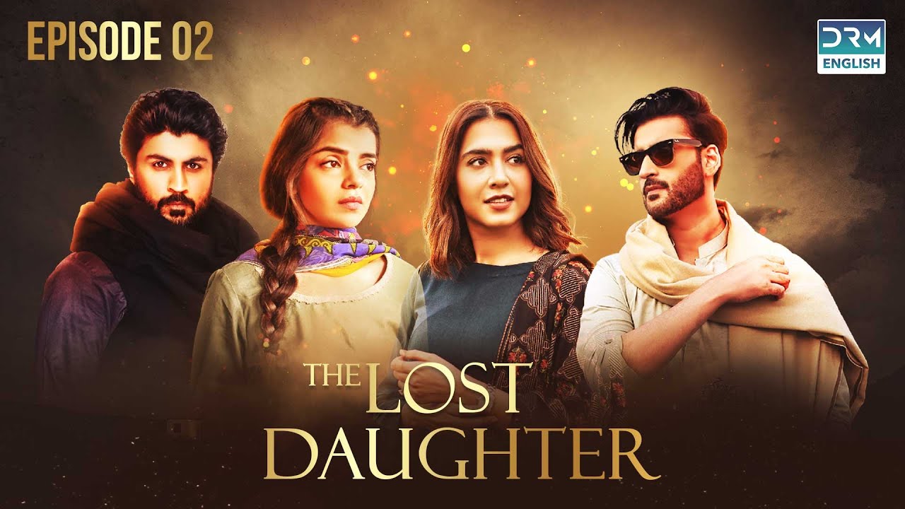 The Lost Daughter | Episode 02 | English Dubbed | DRM DRAMA English | FC1O