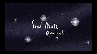 Musik-Video-Miniaturansicht zu Soul Mate  Songtext von Flora Cash