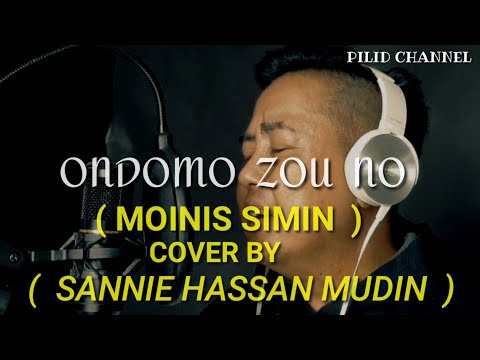 Ondomo Zou no ( moinis Simin ) cover by ( sannie hassan mudin )