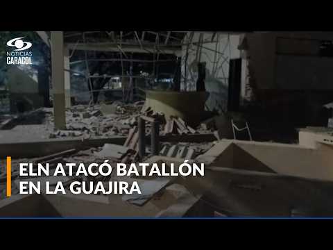 Así quedó el Batallón en Riohacha, La Guajira, que dejó 12 soldados heridos: ELN, responsable