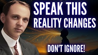 When You SAY This, Reality Becomes YOURS! | Edgar Cayce