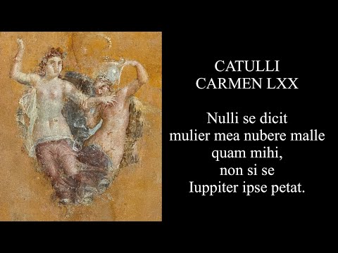 Catullus 70 in Latin & English: Nulli se dicit mulier mea nubere malle quam mihi