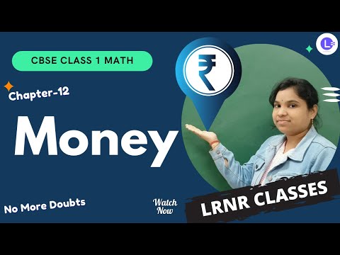 CBSE Class 1 Maths Chapter -12 Money || Learn Maths Step by Step with Easy Explanation || LRNR Classes