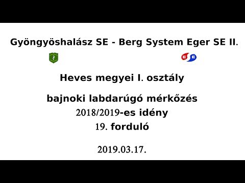 Gyöngyöshalász SE - Berg System Eger SE II. bajnoki labdarúgó mérkőzés 2019.03.17.