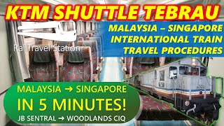 How to Take KTM Shuttle Tebrau Train 🇲🇾🚆🇸🇬 JB Sentral Malaysia→Woodlands Train Checkpoint Singapore