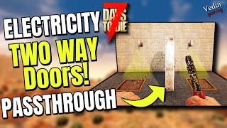 Two Way Automatic Doors! | Quick Guide to Electrical Passthrough! | 7 Days To Die @Vedui42