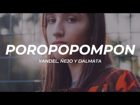 Yandel, Ñejo y Dalmata - Poropopompon (Letra/Lyrics)
