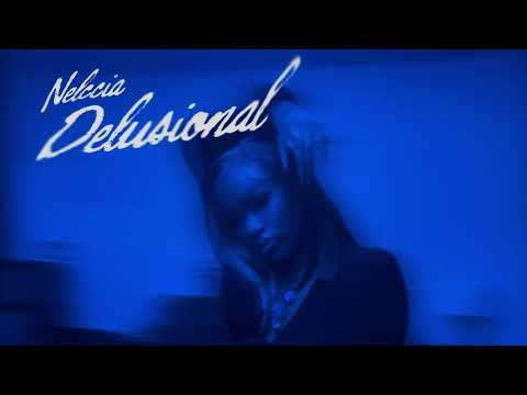 Nelccia - Delusional (Official Audio)